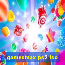 gamesmax ps2 iso